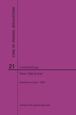 Kódex federálnych predpisov Hlava 21, Potraviny a liečivá, časti 1300 - koniec, 2020 - Code of Federal Regulations Title 21, Food and Drugs, Parts 1300-End, 2020