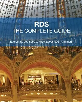Rds - Kompletný sprievodca: Všetko, čo potrebujete vedieť o Rds a ešte viac. - Rds - The Complete Guide: Everything You Need to Know about Rds. and More.