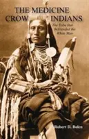 Indiáni z kmeňa Medicine Crow - The Medicine Crow Indians