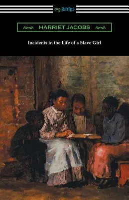Príhody zo života otrokyne - Incidents in the Life of a Slave Girl