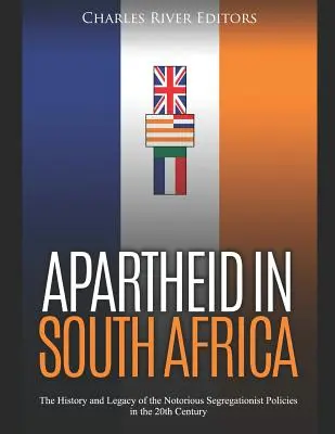 Apartheid v Južnej Afrike: História a dedičstvo známej segregačnej politiky v 20. storočí - Apartheid in South Africa: The History and Legacy of the Notorious Segregationist Policies in the 20th Century