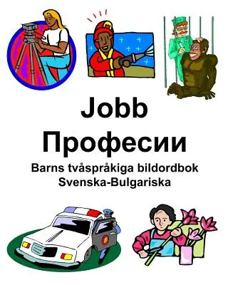 Švédsko-bulharské pracovné miesta/Професии Stodoly tvsprkiga bildordbok - Svenska-Bulgariska Jobb/Професии Barns tvsprkiga bildordbok