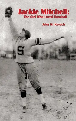 Jackie Mitchellová: Dievča, ktoré milovalo bejzbal - Jackie Mitchell: The Girl Who Loved Baseball