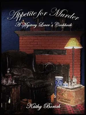 Apetít na vraždu: Kuchárska kniha pre milovníkov záhad - Appetite for Murder: A Mystery Lover's Cookbook
