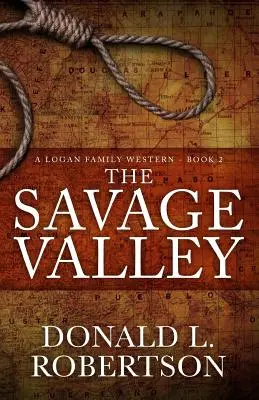 Divoké údolie: Kniha 2: Western rodiny Loganovcov - The Savage Valley: A Logan Family Western - Book 2