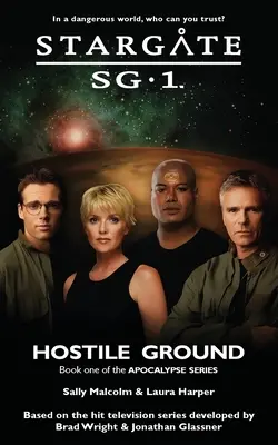 STARGATE SG-1 Nepriateľská zem (Apokalypsa kniha 1) - STARGATE SG-1 Hostile Ground (Apocalypse book 1)