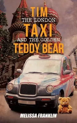 Tim Londýnsky taxík a zlatý medvedík - Tim The London Taxi and The Golden Teddy Bear