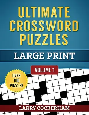 Konečné krížovky: Veľká tlač - Ultimate Crossword Puzzles: Large Print