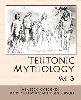 Teutónska mytológia, zväzok 3 - Teutonic Mythology Vol 3