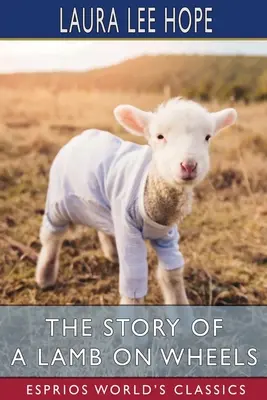 Príbeh jahniatka na kolieskach (Esprios Classics) - The Story of a Lamb on Wheels (Esprios Classics)