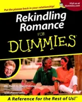 Oživenie romantiky pre hlupákov. - Rekindling Romance for Dummies.
