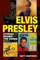 Elvis Presley, 1: Príbehy za piesňami - Elvis Presley, 1: Stories Behind the Songs