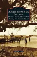 Južné Brunšvické ostrovy: Holden Beach, Ocean Isle Beach a Sunset Beach. - South Brunswick Islands: Holden Beach, Ocean Isle Beach, and Sunset Beach