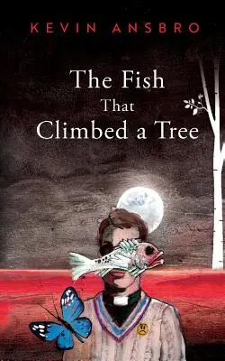 Ryba, ktorá vyliezla na strom - The Fish That Climbed a Tree