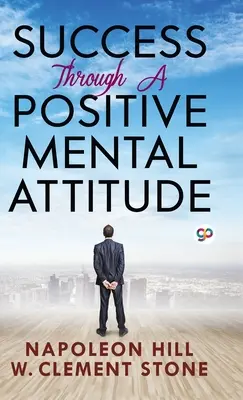 Úspech vďaka pozitívnemu mentálnemu prístupu - Success Through a Positive Mental Attitude