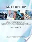 Moderné ERP: Výber, implementácia a používanie dnešných moderných podnikových systémov - Modern ERP: Select, Implement, and Use Today's Advanced Business Systems