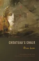 Chouteauova krieda: Básne - Chouteau's Chalk: Poems