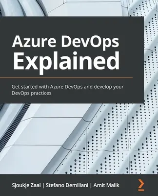 Azure DevOps Explained: Začnite s Azure DevOps a rozvíjajte svoje postupy DevOps - Azure DevOps Explained: Get started with Azure DevOps and develop your DevOps practices