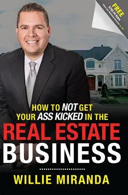 Ako si nenechať nakopať zadok v realitnom biznise - How to Not Get Your Ass Kicked in the Real Estate Business