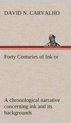 Štyridsať storočí atramentu - Forty Centuries of Ink