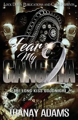 Strach z môjho gangstra: Od drogového dílera k certifikovanému vrahovi - Fear My Gangsta: From Drug Dealer to Certified Killer