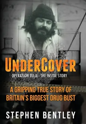 V utajení: Operácia Julie - príbeh zvnútra - Undercover: Operation Julie - The Inside Story