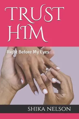 Dôveruj mu: Priamo pred mojimi očami - Trust Him: Right Before My Eyes