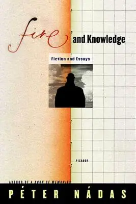 Oheň a poznanie: Beletria a eseje - Fire and Knowledge: Fiction and Essays