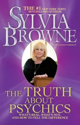 Pravda o veštcoch: Pravda o pravde: Čo je skutočné, čo nie a ako to rozlíšiť - The Truth about Psychics: What's Real, What's Not, and How to Tell the Difference