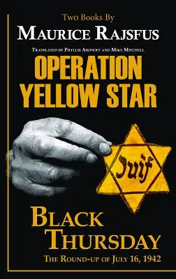 Operácia Žltá hviezda / Čierny štvrtok - Operation Yellow Star / Black Thursday