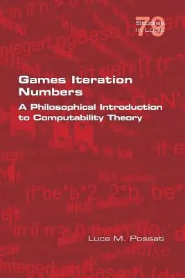 Hry Iterácia čísel: Filozofický úvod do teórie vypočítateľnosti - Games Iteration Numbers: A Philosophical Introduction to Computability Theory