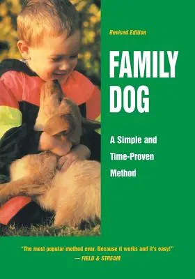Rodinný pes: Jednoduchá a časom overená metóda - Family Dog: A Simple and Time-Proven Method