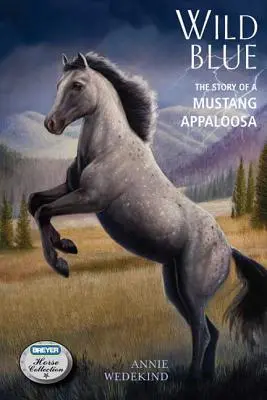Divoká modrá: Príbeh mustanga Appaloosa - Wild Blue: The Story of a Mustang Appaloosa