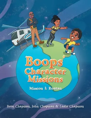 Boopsove charakterové misie: Misia I: Roatan - Boops' Character Missions: Mission I: Roatan