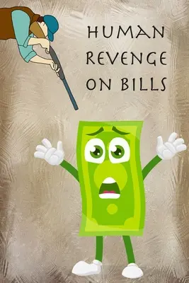 Ľudská pomsta na účtoch - Human Revenge on Bills
