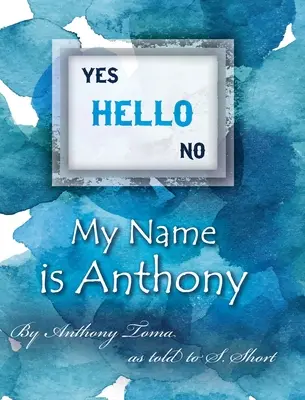 Dobrý deň - volám sa Anthony - Hello - My Name is Anthony