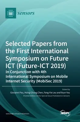 Vybrané príspevky z prvého medzinárodného sympózia o budúcich IKT (Future-ICT 2019) v spojení so 4. medzinárodným sympóziom o mobilných inter - Selected Papers from the First International Symposium on Future ICT (Future-ICT 2019) in Conjunction with 4th International Symposium on Mobile Inter