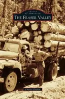 Údolie Fraser - Fraser Valley