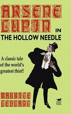 Dutá ihla: Ďalšie dobrodružstvá Arsena Lupina - The Hollow Needle: The Further Adventures of Arsene Lupin