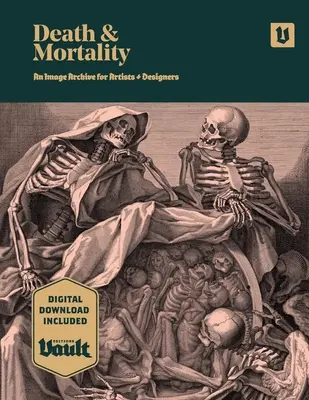 Smrť a smrteľnosť: Archív obrázkov pre umelcov a dizajnérov - Death and Mortality: An Image Archive for Artists and Designers