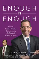 Dosť je dosť: Ako Soveya Solution mení svet diét a chudnutia - Enough is Enough: How the Soveya Solution is Revolutionizing the Diet and Weight-Loss World