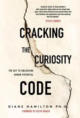 Prelomenie kódu zvedavosti: Kľúč k odomknutiu ľudského potenciálu - Cracking the Curiosity Code: The Key to Unlocking Human Potential