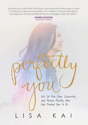 Perfectly You: Osloboďte sa od neistoty a staňte sa presne tým, kým vás Boh stvoril byť - Perfectly You: Get Set Free from Insecurity and Become Exactly Who God Created You to Be