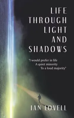 Život cez svetlo a tiene: V živote by som uprednostnil tichú menšinu pred hlasnou väčšinou - Life Through Light and Shadows: I Would Prefer in Life a Quiet Minority to a Loud Majority