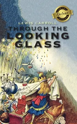 Cez zrkadlo (Deluxe Library Binding) (Ilustrované) - Through the Looking-Glass (Deluxe Library Binding) (Illustrated)