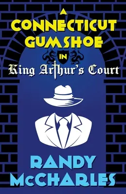 Connecticut Gumshoe na dvore kráľa Artuša - A Connecticut Gumshoe in King Arthur's Court