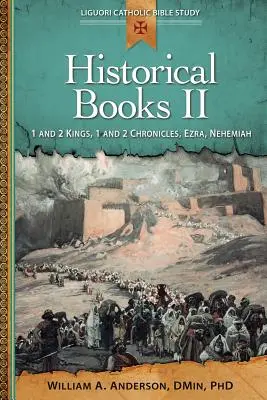 Historické knihy II: 1. a 2. kniha kráľov, 1. a 2. kniha kroník, Ezdráš, Nehemiáš - Historical Books II: 1 and 2 Kings, 1 and 2 Chronicles, Ezra, Nehemiah