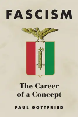 Fašizmus: Kariéra pojmu - Fascism: The Career of a Concept