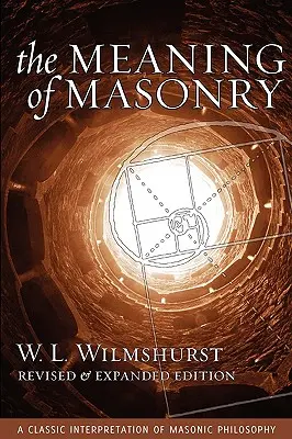 Zmysel slobodomurárstva, revidované vydanie - The Meaning of Masonry, Revised Edition