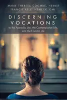 Rozlišovanie povolania k apoštolskému životu, kontemplatívnemu životu a eremitskému životu - Discerning Vocations to the Apostolic Life, the Contemplative Life, and the Eremitic Life